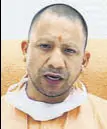  ??  ?? Yogi Adityanath