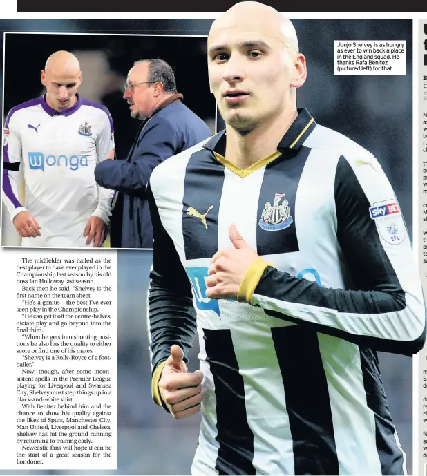  ??  ?? Jonjo Shelvey is as hungry as ever to win back a place in the England squad. He thanks Rafa Benitez (pictured left) for that