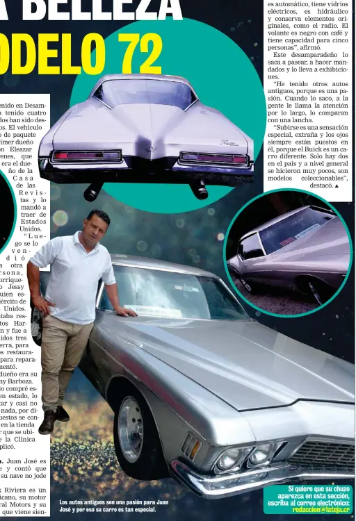  ?? ?? Los autos antiguos son una pasión para Juan José y por eso su carro es tan especial.