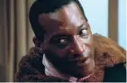  ?? TRISTAR PICTURES ?? Tony Todd in “Candyman.”