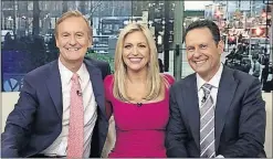  ?? FILE PHOTO] [THE ASSOCIATED PRESS ?? On Feb. 29, 2016, the ‘Fox & Friends’ lineup was Steve Doocy, left, Ainsley Earhardt and Brian Kilmeade. The show is often the first TV President Donald Trump sees on a given day.