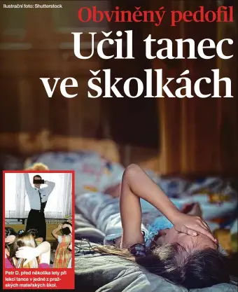  ??  ?? Ilustrační foto: Shuttersto­ck Petr D. před několika lety při lekci tance v jedné z pražských mateřských škol.