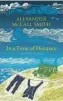  ??  ?? ln a Time of Distance
By Alexander Mccall Smith Polygon, 147pp, £ 12.99