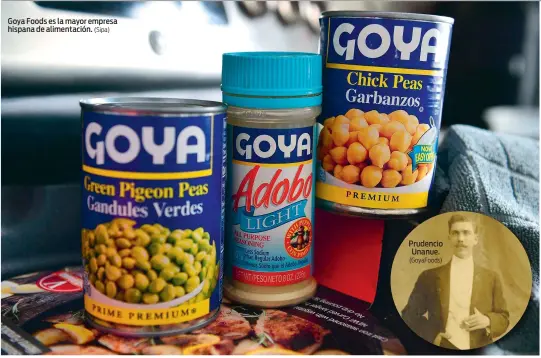  ?? (Sipa) (GoyaFoods) ?? Goya Foods es la mayor empresa hispana de alimentaci­ón.
Prudencio Unanue.