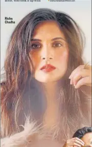  ??  ?? Richa Chadha