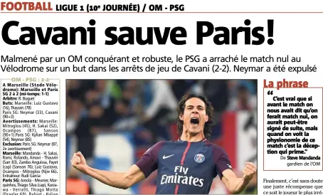  ?? (Photo AFP) ?? Absent des débats pendant  minutes, Cavani a sauvé les siens dans les arrêts de jeu en égalisant sur coup franc.