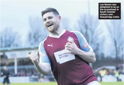 ??  ?? Lee Mason was delighted to be on the scoresheet in South Shields’ victory over Stalybridg­e Celtic