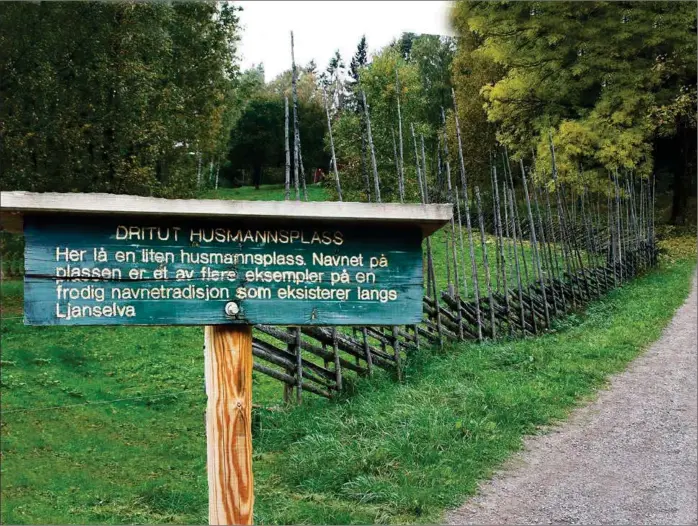  ?? BEGGE FOTO: LEIF GJERLAND ?? En del husmannspl­asser under en hovedgård kunne få meget nedlatende og skjemmende navn.