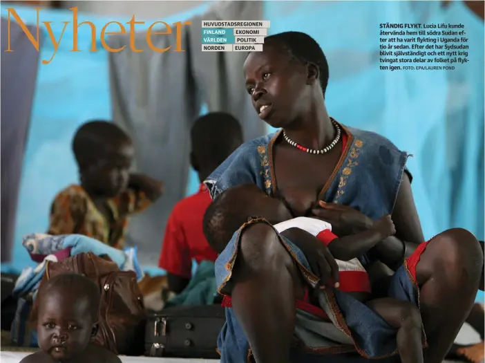  ?? FOTO: EPA/LAUREN POND ?? STäNDIG FLYKT. Lucia Lifu kunde återvända hem till södra Sudan efter att ha varit flykting i Uganda för tio år sedan. Efter det har Sydsudan blivit självständ­igt och ett nytt krig tvingat stora delar av folket på flykten igen.