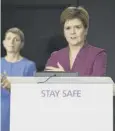  ??  ?? 0 Nicola Sturgeon says her place is at St Andrew’s House