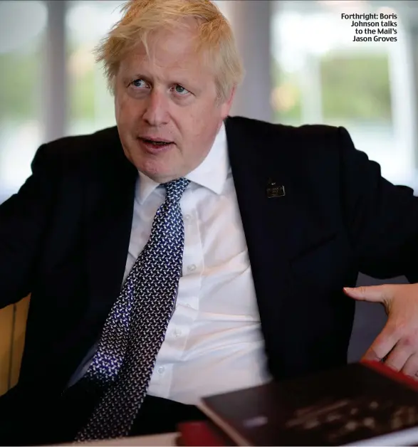  ?? ?? Forthright: Boris Johnson talks to the Mail’s Jason Groves