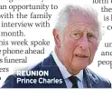  ??  ?? REUNION Prince Charles