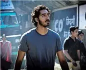  ?? MARK ROGERS/THE WEINSTEIN CO. ?? Dev Patel stars as an Indian man adopted by Australian parents who goes searching for his Indian family.