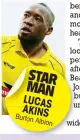  ??  ?? STAR MAN LUCAS AKINS Burton
Albion