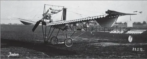  ?? JUNKERS ?? En mai 1912, le premier monoplan entièremen­t métallique fut conçu en Allemagne par Hugo Junkers pour son ami Hans J. Reissner.