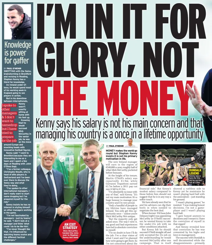  ??  ?? AN EXIT STRATEGY Mick Mccarthy handed the reins over to Stephen Kenny last week
Kenny was a hero for the job he carried out at Lilies