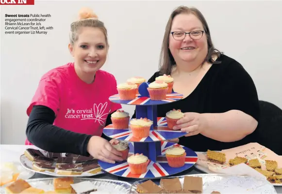  ??  ?? Sweet treats Public health engagement coordinato­r Rhiann McLean for Jo’s Cervical Cancer Trust, left, with event organiser Liz Murray