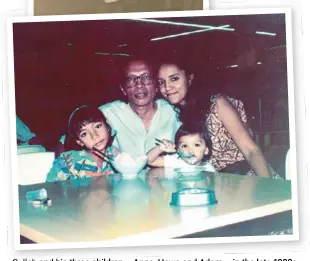  ?? ?? salleh and his three children – anna, Hawa and adam – in the late 1980s.