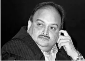  ??  ?? Fugitive diamantair­e Mehul Choksi is wanted in a ~13,500-crore Punjab National Bank fraud