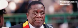  ?? ?? President Emmerson Mnangagwa