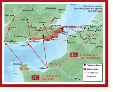  ??  ?? Hitlers första plan för Operation Sjölejon gick igenom
flera ändringar.