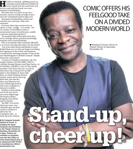  ??  ?? Stephen K Amos will be in Theatr Clwyd on Saturday, November 24.