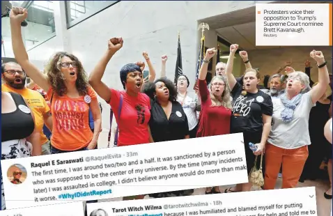  ?? Reuters ?? Protesters voice their opposition to Trump’s Supreme Court nominee Brett Kavanaugh.