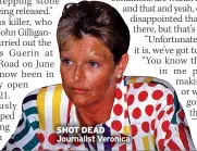  ?? News@irish
mirror.ie ?? SHOT DEAD Journalist Veronica