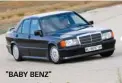  ??  ?? "BABY BENZ"