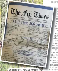  ?? Picture: SUPPLIED ?? A copy of The Fiji Times first 100 years centennial supplement which Prof Brij Lal still keeps intact until today.