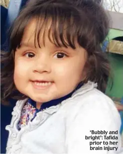  ??  ?? ‘Bubbly and bright’: Tafida prior to her brain injury