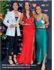  ??  ?? AFLW Awards winners 2021: Darcy Vescio, Chloe Molloy and Monique Conti