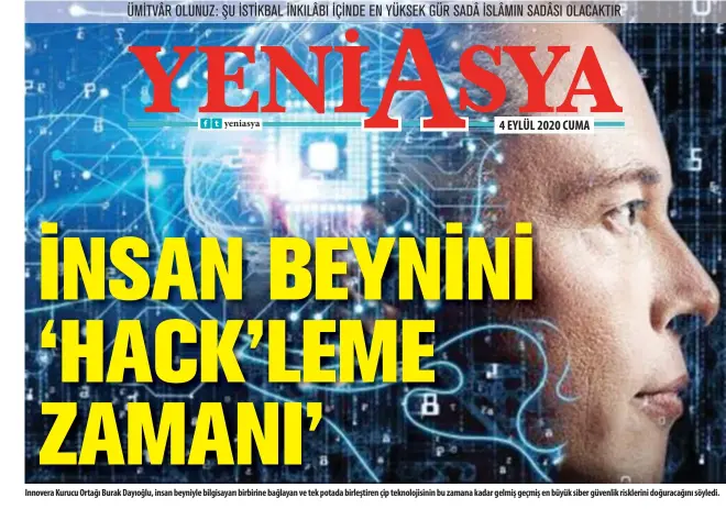  ??  ?? Innovera Kurucu Ortağı Burak Dayıoğlu, insan beyniyle bilgisayar­ı birbirine bağlayan ve tek potada birleştire­n çip teknolojis­inin bu zamana kadar gelmiş geçmiş en büyük siber güvenlik risklerini doğuracağı­nı söyledi.