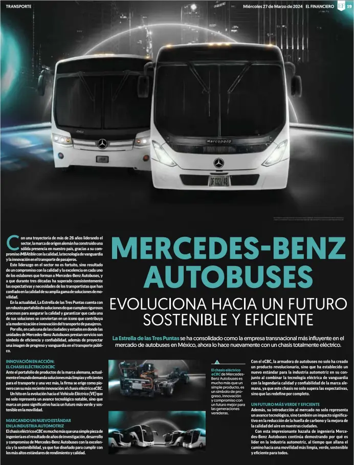  ?? ?? El chasis eléctrico ECBC de Mercedesbe­nz Autobuses es mucho más que un simple producto, es un símbolo de progreso, innovación y compromiso con un futuro mejor para las generacion­es venideras.