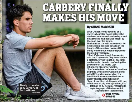  ?? SPORTSFILE ?? Plenty to ponder: Joey Carbery at Carton House