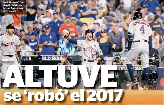  ?? GETTY IMAGES ?? José Altuve (c) fue elegido ‘MVP’ de la Liga Americana.