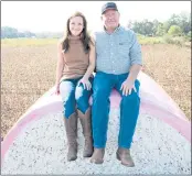  ?? COURTESY OF RED LAND COTTON ?? Anna Brakefield and her father, Mark Yeager, on their family’s Alabama cotton farm, co-own Red Land Cotton. The company grows all the cotton and makes its sheets and towels in America, thus avoiding any supply chain issues.