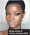  ??  ?? Mega-wings at Versus Versace SS18