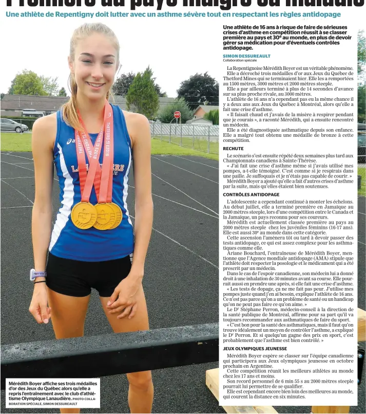  ?? PHOTO COLLABORAT­ION SPÉCIALE, SIMON DESSUREAUL­T ?? Mérédith Boyer affiche ses trois médailles d’or des Jeux du Québec alors qu’elle a repris l’entraîneme­nt avec le club d’athlétisme Olympique Lanaudière.