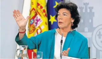  ?? EFE ?? La ministra de Educación y portavoz del Gobierno, Isabel Celaá.