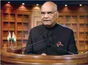  ?? PTI ?? President Ram Nath Kovind