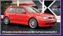  ?? ?? VW insiders draw links between Mk4 Golf and reworked ID 2