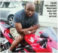  ?? ?? Leon Mccaskie: Warrant was out for his arrest