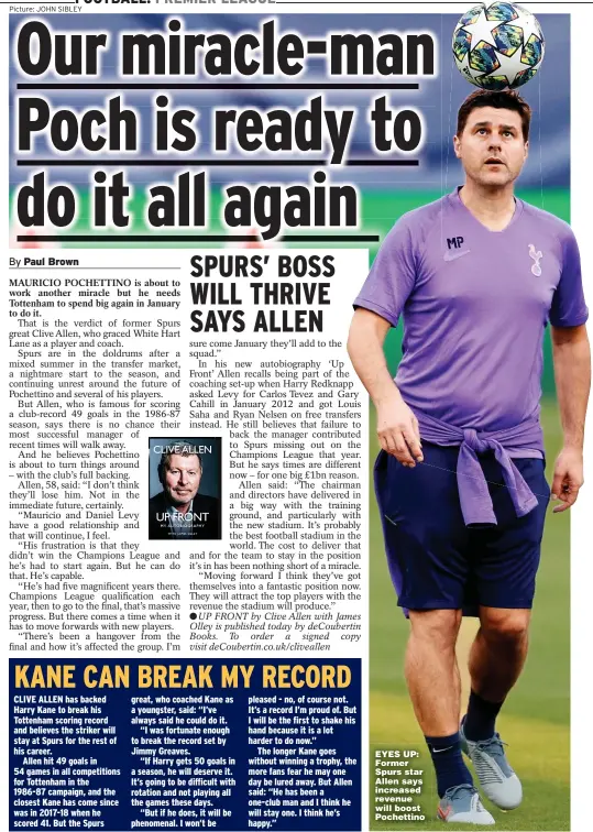  ?? Picture: JOHN SIBLEY ?? EYES UP: Former Spurs star Allen says increased revenue will boost Pochettino