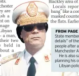  ??  ?? LIBYA TYRANT Colonel Gaddafi