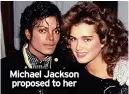  ?? ?? Michael Jackson proposed to her