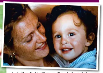  ?? ?? Look of love: Sophie with her son Pierre-Louis as a child