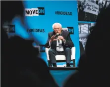  ?? Michael Short / Special to The Chronicle 2019 ?? Sen. Bernie Sanders speaks during the MoveOn Big Ideas Forum last June at the Warfield Theater in San Francisco.