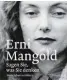  ?? ?? „Erni Mangold: Sagen Sie, was Sie denken. Mein Leben in Bildern.“Molden Verlag. Gebundene Ausgabe, 35 €