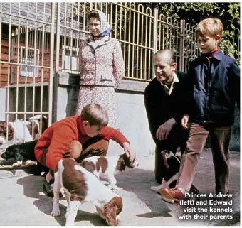  ??  ?? Princes Andrew (left) and Edward visit the kennels with their parents